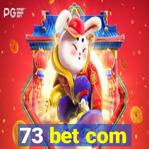 73 bet com